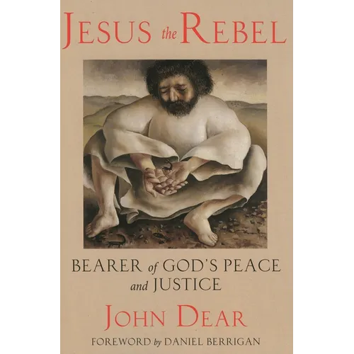 Jesus the Rebel: Bearer of God's Peace and Justice - Paperback
