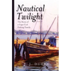 Nautical Twilight: The Story of a Cape Cod Fishing Family - Paperback