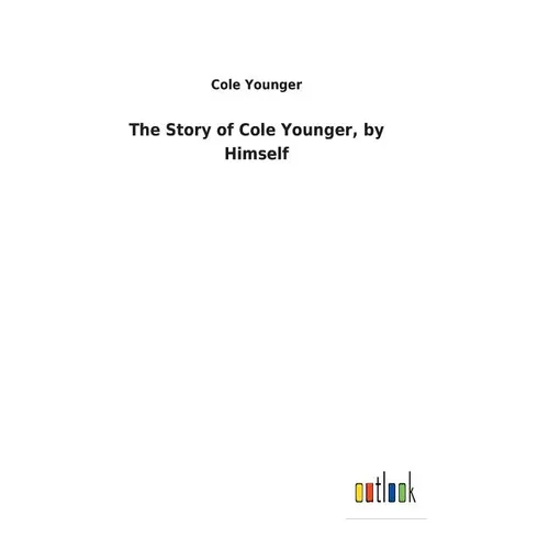 The Story of Cole Younger, by Himself - Hardcover