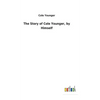 The Story of Cole Younger, by Himself - Hardcover