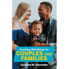 Creating Well-Being for Couples and Families: Increasing Health, Spirituality, and Happiness - Paperback