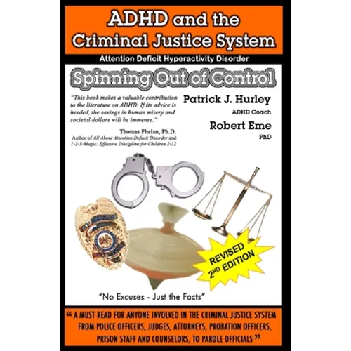 ADHD and the Criminal Justice System: Spinning out of Control - Paperback