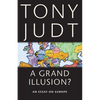 A Grand Illusion?: An Essay on Europe - Paperback