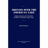 Arguing Over the American Lake - Hardcover