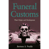 Funeral Customs: Their Origin and Development - Paperback