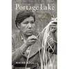 Portage Lake: Memories of an Ojibwe Childhood - Paperback