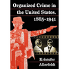 Organized Crime in the United States, 1865-1941 - Paperback