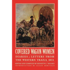Covered Wagon Women, Volume 3: Diaries and Letters from the Western Trails, 1851 - Paperback