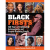Black Firsts: 500 Years of Trailblazing Achievements and Ground-Breaking Events - Hardcover
