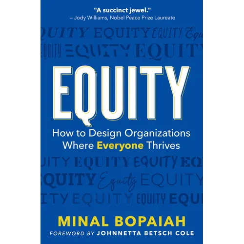 Equity: How to Design Organizations Where Everyone Thrives - Paperback