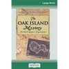 The Oak Island Mystery: The World's Greatest Treasure Hunt (16pt Large Print Edition) - Paperback