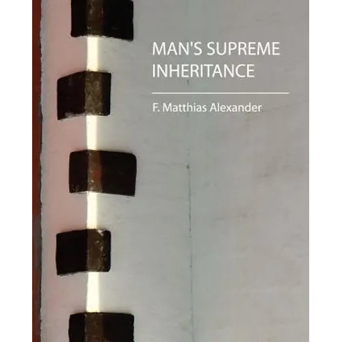 Man's Supreme Inheritance - Paperback