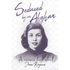 Seduced by an Afghan: An Unlikely Love Story - Paperback