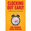 Clocking Out Early: The Ultimate Guide to Early Retirement - Paperback