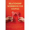 Relationship Workbook for Couples: 5 Guided Steps to Improve Communication, IncreaseEmotional Intimacy, Reconnect and Rekindle theRomance's Spark - Paperback