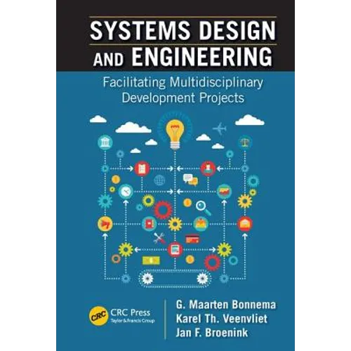 Systems Design and Engineering: Facilitating Multidisciplinary Development Projects - Paperback