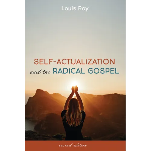 Self-Actualization and the Radical Gospel: Second Edition - Hardcover