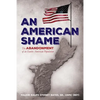 An American Shame: The Abandonment of an Entire American Population - Paperback