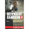 Defensive Handgun II: Keys To Becoming Your Own First Line of Defense - Paperback