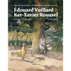 Édouard Vuillard & Ker-Xavier Roussel: Private Moments in the Open Air: Landscapes (1890-1944) - Paperback