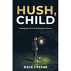 Hush, Child: Finding My Voice & Breaking the Silence - Paperback