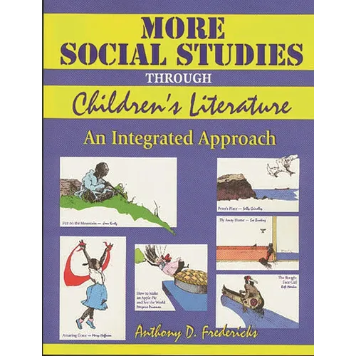 More Social Studies Through Childrens Literature: An Integrated Approach - Paperback