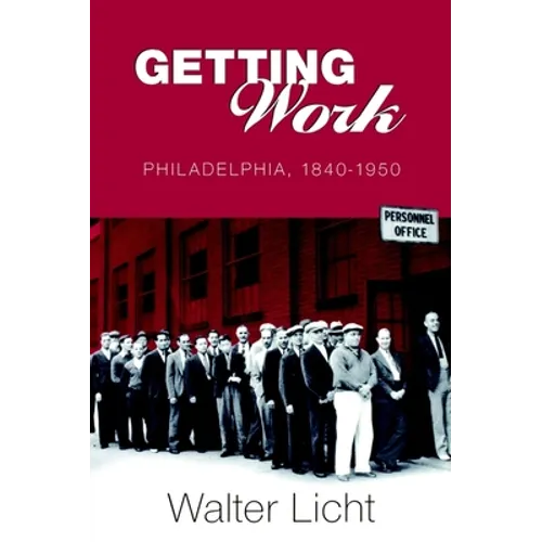 Getting Work: Philadelphia, 184-195 - Paperback