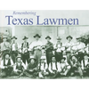Remembering Texas Lawmen - Paperback