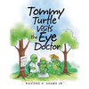 Tommy Turtle Visits the Eye Doctor - Paperback