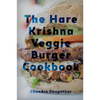 The Hare Krishna Veggie Burger Cookbook - Paperback