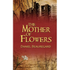 The Mother of Flowers - Paperback