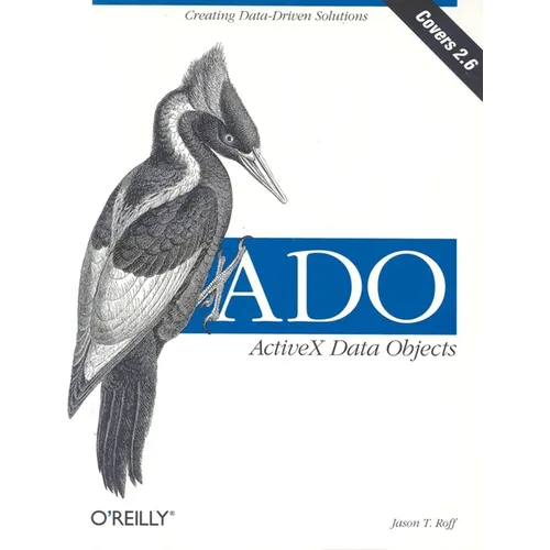 Ado: ActiveX Data Objects: Creating Data-Driven Solutions - Paperback