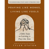 The Praying Like Monks, Living Like Fools Bible Study Guide Plus Streaming Video: A Bible Study on Learning to Pray Like Jesus - Paperback