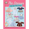 The Dresses for Blythe Doll: Sewing patterns and instructions of 8 dresses for your Blythe Doll - Paperback