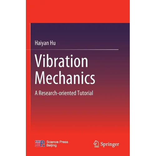Vibration Mechanics: A Research-Oriented Tutorial - Paperback