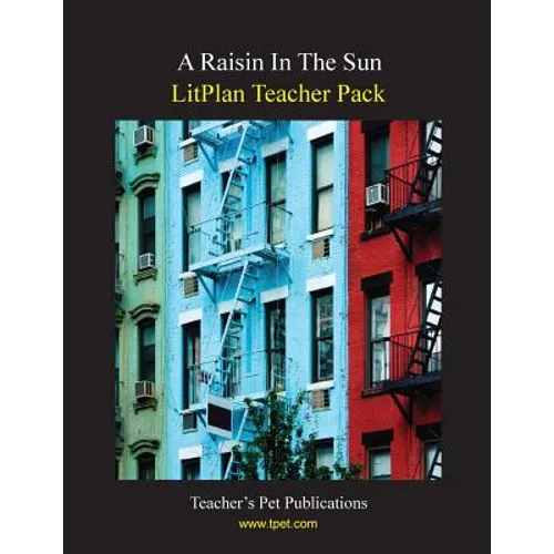 Litplan Teacher Pack: A Raisin in the Sun - Paperback