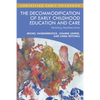 The Decommodification of Early Childhood Education and Care: Resisting Neoliberalism - Paperback