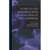 Guide to the Marine Isopod Crustaceans of the Caribbean - Hardcover