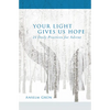 Your Light Gives Us Hope: 24 Daily Practices for Advent - Paperback