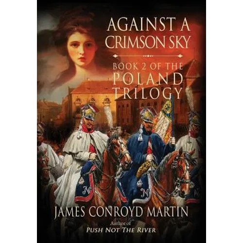 Against a Crimson Sky (The Poland Trilogy Book 2) - Hardcover