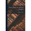 The Tale of Jolly Robin - Hardcover