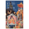 In the City of Gold and Silver - Paperback