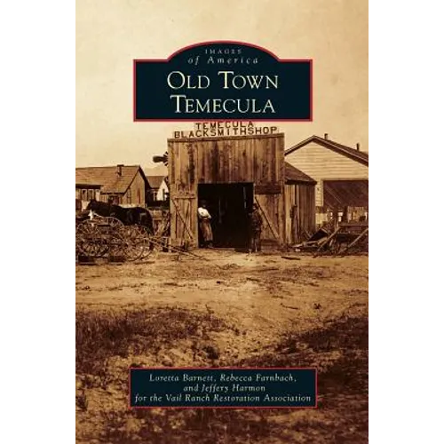 Old Town Temecula - Hardcover