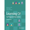 Learning C# by Programming Games - Paperback