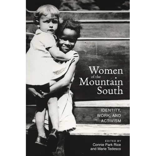 Women of the Mountain South: Identity, Work, and Activism - Paperback