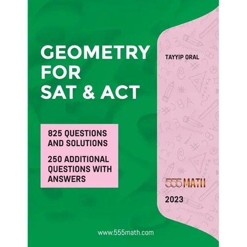 GEOMETRY for SAT and ACT: 825 Questions with Solutions - Paperback