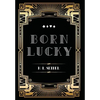 Born Lucky - Hardcover