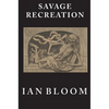 Savage Recreation - Hardcover