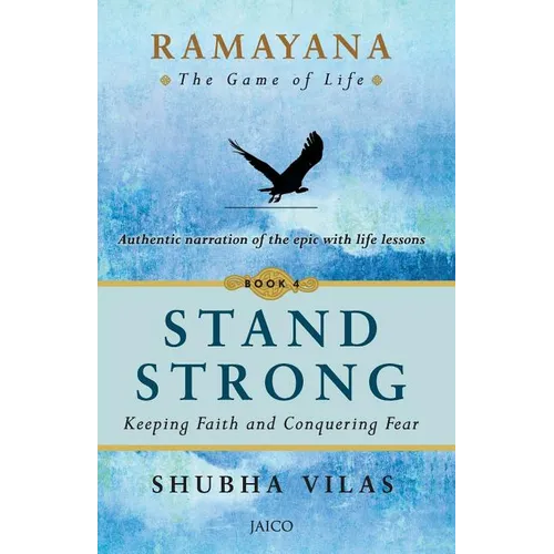 Ramayana: The Game of Life - Book 4: Stand Strong - Paperback