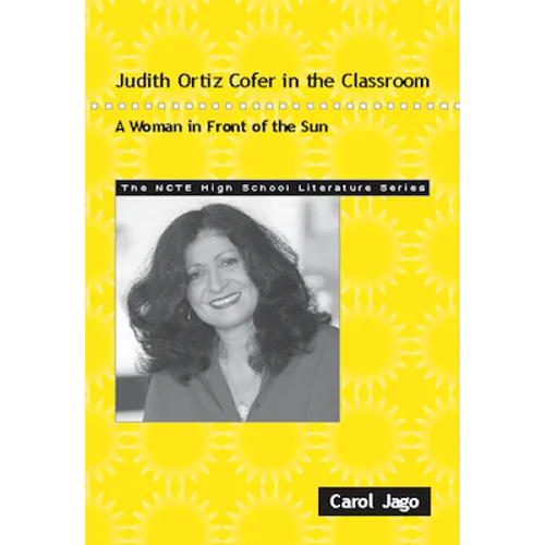 Judith Ortiz Cofer in the Classroom: A Woman in Front of the Sun - Paperback